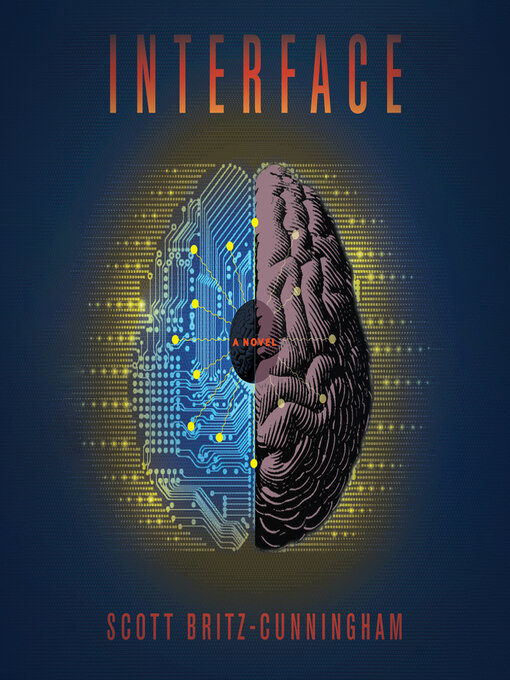 Title details for Interface by Scott Britz-Cunningham - Available